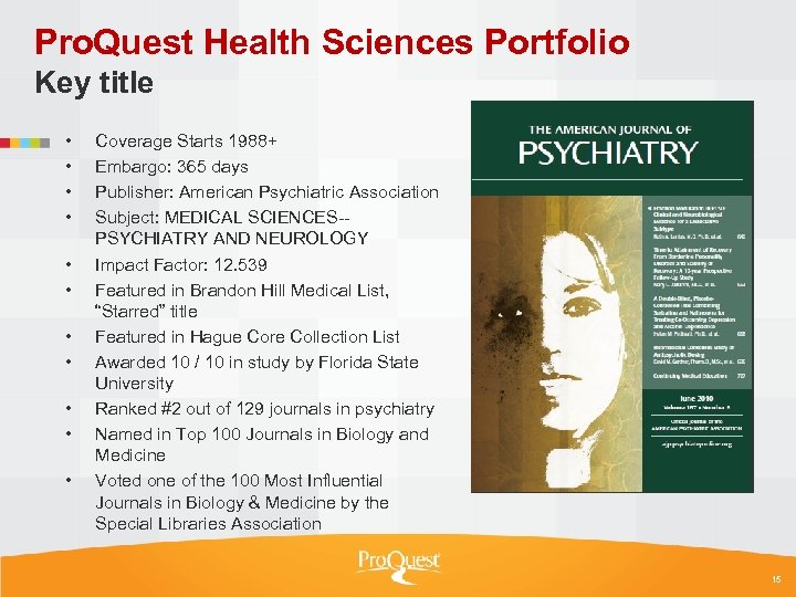 Pro. Quest Health Sciences Portfolio Key title • • • Coverage Starts 1988+ Embargo: