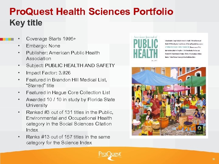 Pro. Quest Health Sciences Portfolio Key title • • • Coverage Starts 1995+ Embargo: