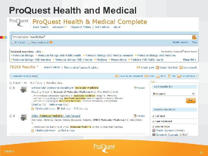 Pro. Quest Health and Medical Complete- “molecular medicine” 12/9/2013 20 