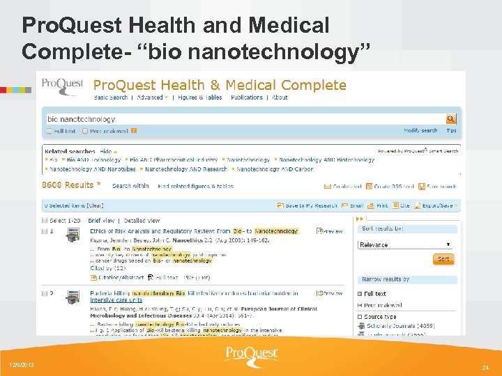 Pro. Quest Health and Medical Complete- “bio nanotechnology” 12/9/2013 24 