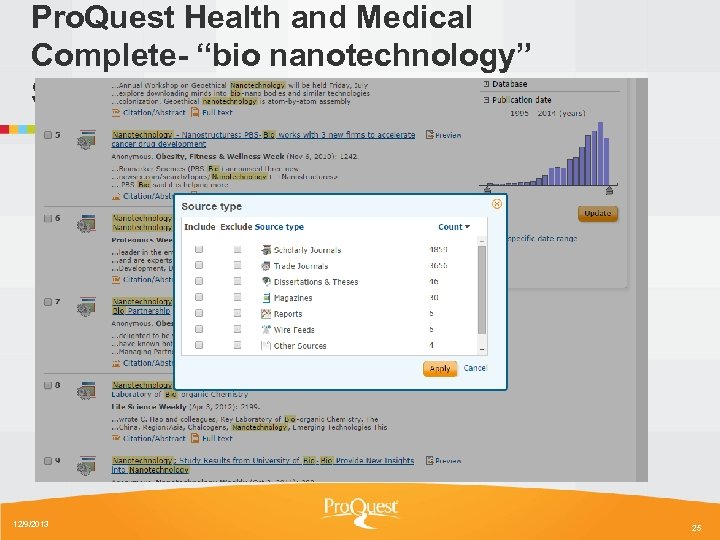 Pro. Quest Health and Medical Complete- “bio nanotechnology” Source Types 12/9/2013 25 