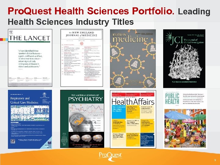 Pro. Quest Health Sciences Portfolio. Leading Health Sciences Industry Titles 9 