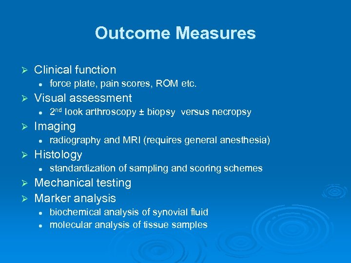 Outcome Measures Ø Clinical function l Ø Visual assessment l Ø 2 nd look