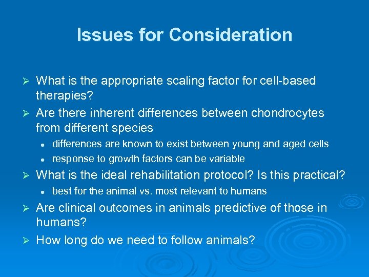 Issues for Consideration What is the appropriate scaling factor for cell-based therapies? Ø Are