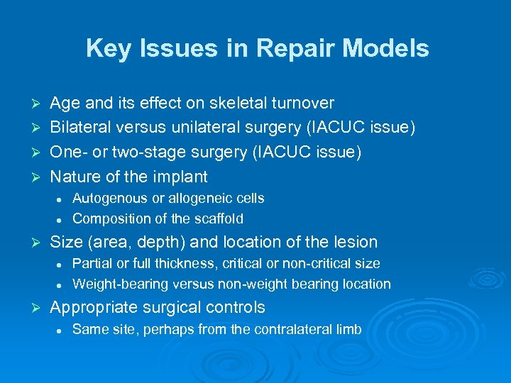 Key Issues in Repair Models Ø Ø Age and its effect on skeletal turnover