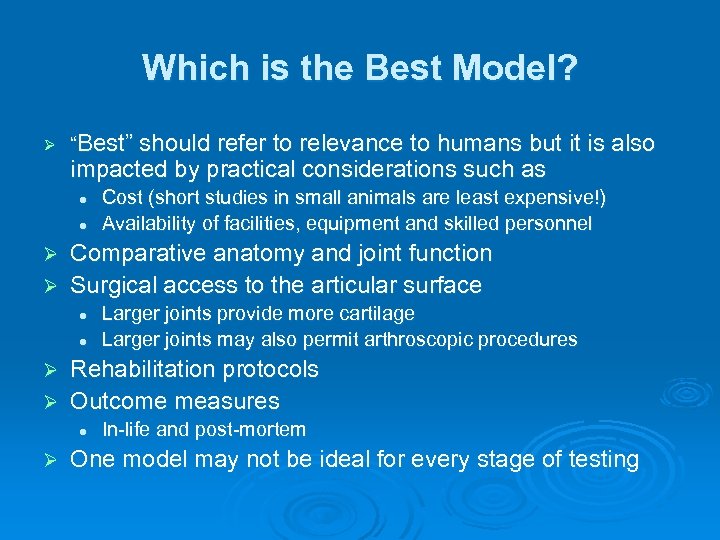 Which is the Best Model? Ø “Best” should refer to relevance to humans but