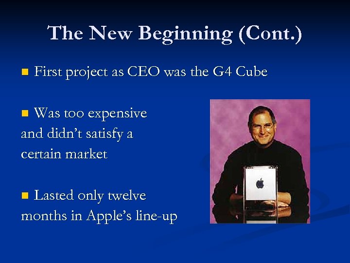 The New Beginning (Cont. ) n First project as CEO was the G 4