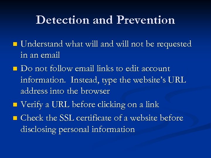 Detection and Prevention Understand what will and will not be requested in an email