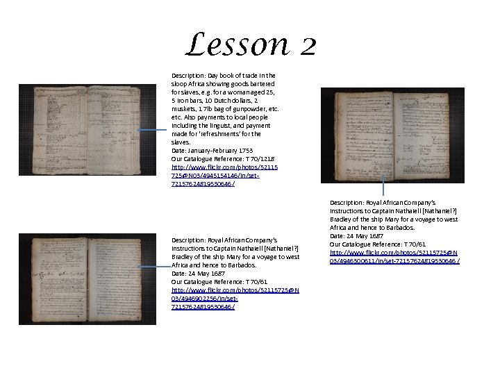 Lesson 2 Description: Day book of trade in the sloop Africa showing goods bartered