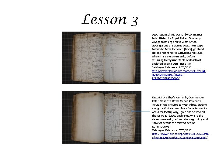 Lesson 3 Description: Ship’s journal by Commander Peter Blake of a Royal African Company