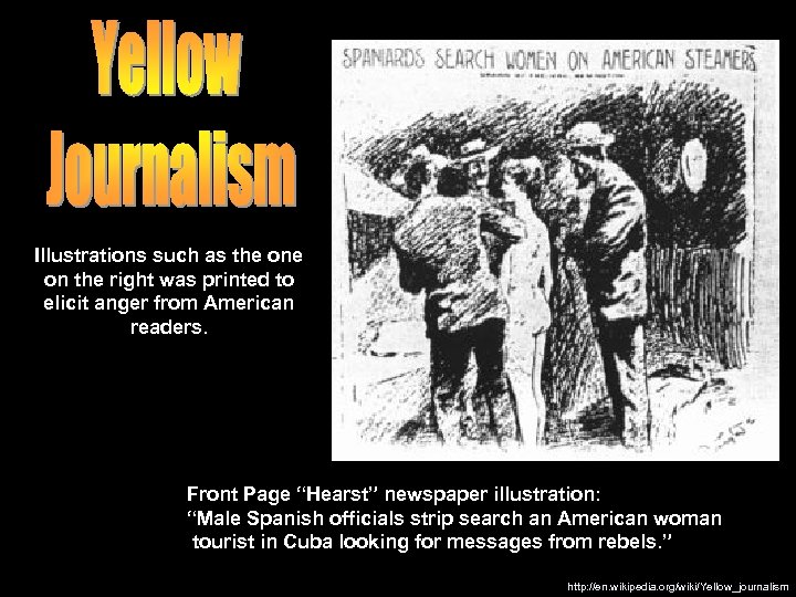 Illustrations such as the on the right was printed to elicit anger from American