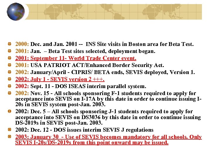 2000: Dec. and Jan. 2001 -- INS Site visits in Boston area for Beta