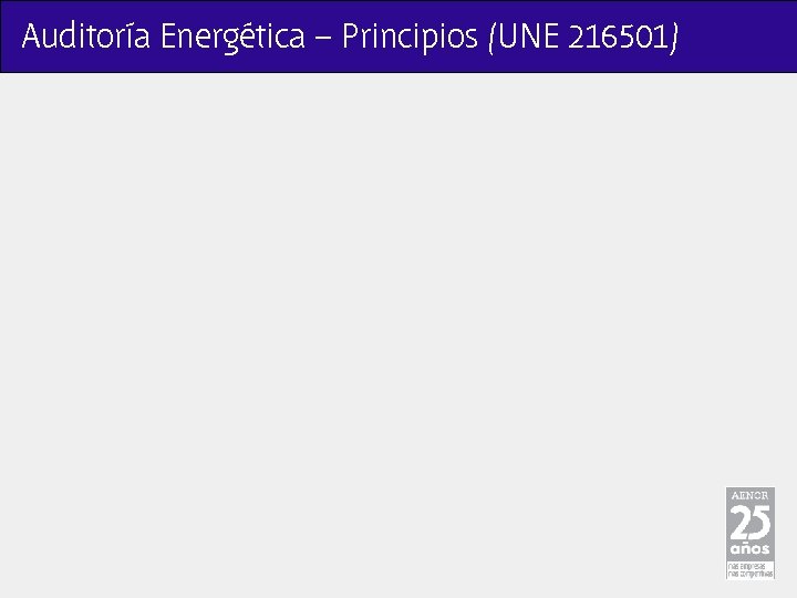 Auditoría Energética – Principios (UNE 216501) 