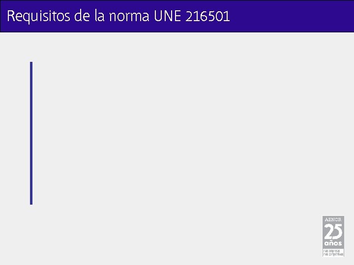 Requisitos de la norma UNE 216501 