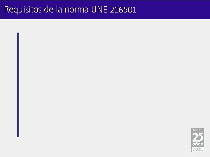 Requisitos de la norma UNE 216501 
