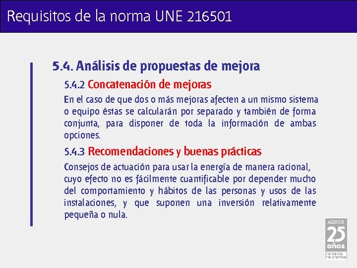Requisitos de la norma UNE 216501 5. 4. Análisis de propuestas de mejora 5.