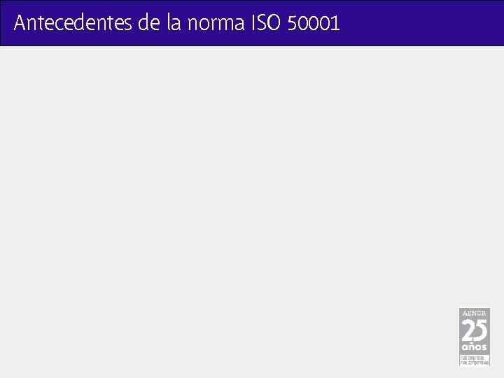 Antecedentes de la norma ISO 50001 