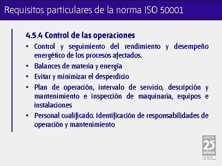 Requisitos particulares de la norma ISO 50001 4. 5. 4 Control de las operaciones