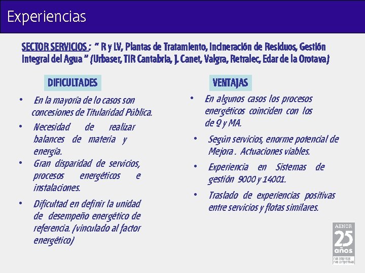 Experiencias SECTOR SERVICIOS : “ R y LV, Plantas de Tratamiento, Incineración de Residuos,