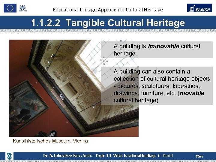 Educational Linkage Approach In Cultural Heritage 1. 1. 2. 2 Tangible Cultural Heritage A