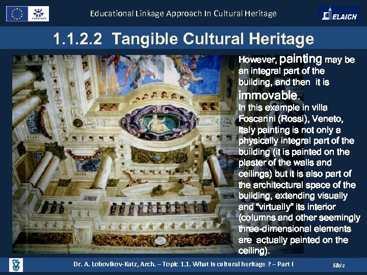 Educational Linkage Approach In Cultural Heritage 1. 1. 2. 2 Tangible Cultural Heritage However,