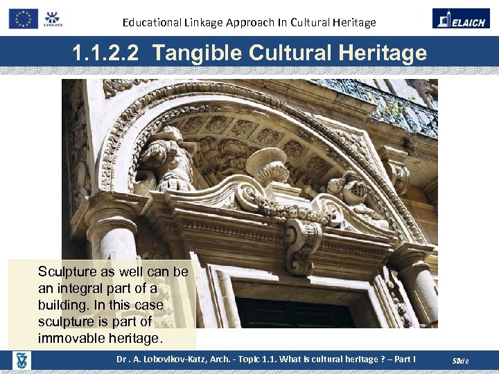 Educational Linkage Approach In Cultural Heritage 1. 1. 2. 2 Tangible Cultural Heritage Sculpture