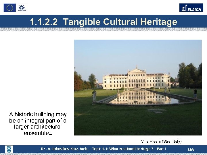 Educational Linkage Approach In Cultural Heritage 1. 1. 2. 2 Tangible Cultural Heritage A