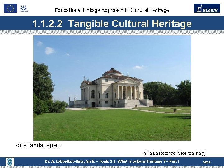 Educational Linkage Approach In Cultural Heritage 1. 1. 2. 2 Tangible Cultural Heritage or