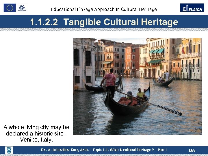 Educational Linkage Approach In Cultural Heritage 1. 1. 2. 2 Tangible Cultural Heritage A