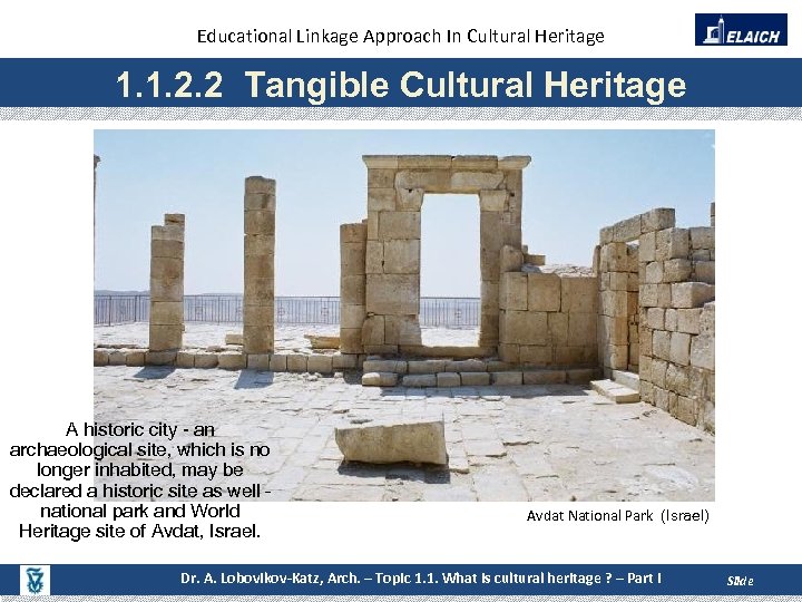 Educational Linkage Approach In Cultural Heritage 1. 1. 2. 2 Tangible Cultural Heritage A