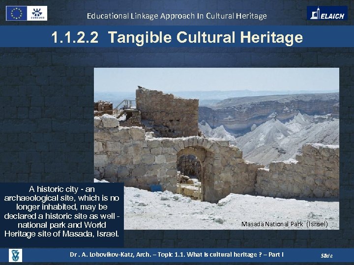 Educational Linkage Approach In Cultural Heritage 1. 1. 2. 2 Tangible Cultural Heritage A