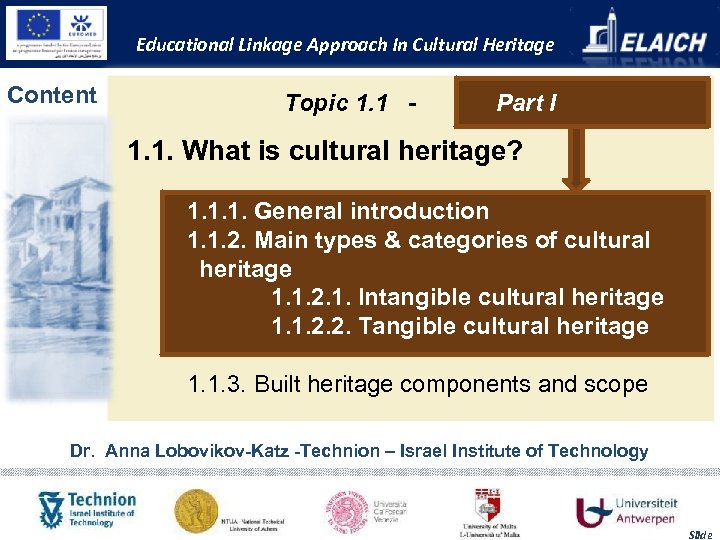 Educational Linkage Approach In Cultural Heritage Content Topic 1. 1 - Part I 1.