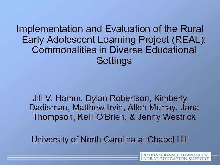 Implementation and Evaluation of the Rural Early Adolescent Learning Project (REAL): Commonalities in Diverse