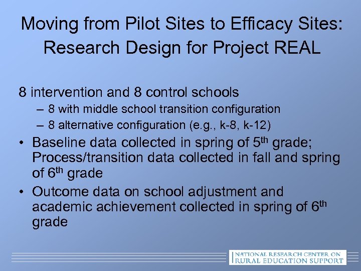 Moving from Pilot Sites to Efficacy Sites: Research Design for Project REAL 8 intervention