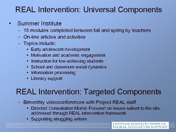 REAL Intervention: Universal Components • Summer Institute – 15 modules completed between fall and