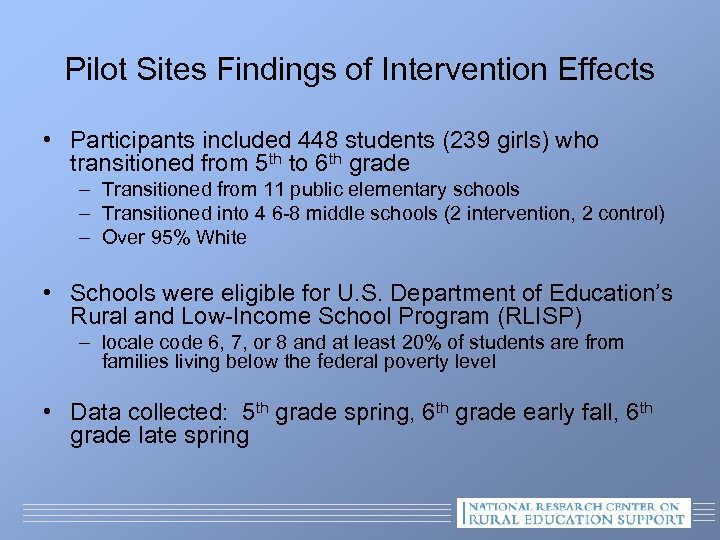 Pilot Sites Findings of Intervention Effects • Participants included 448 students (239 girls) who