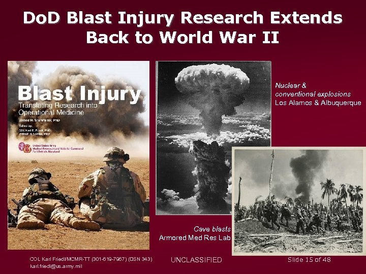 Do. D Blast Injury Research Extends Back to World War II Nuclear & conventional