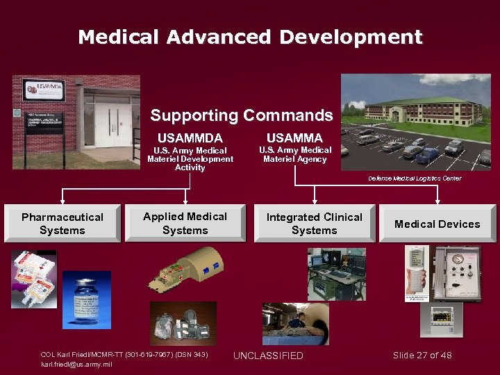 Medical Advanced Development Supporting Commands USAMMDA USAMMA U. S. Army Medical Materiel Development Activity