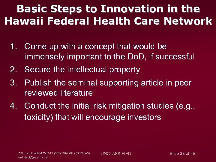 Basic Steps to Innovation in the Hawaii Federal Health Care Network 1. Come up