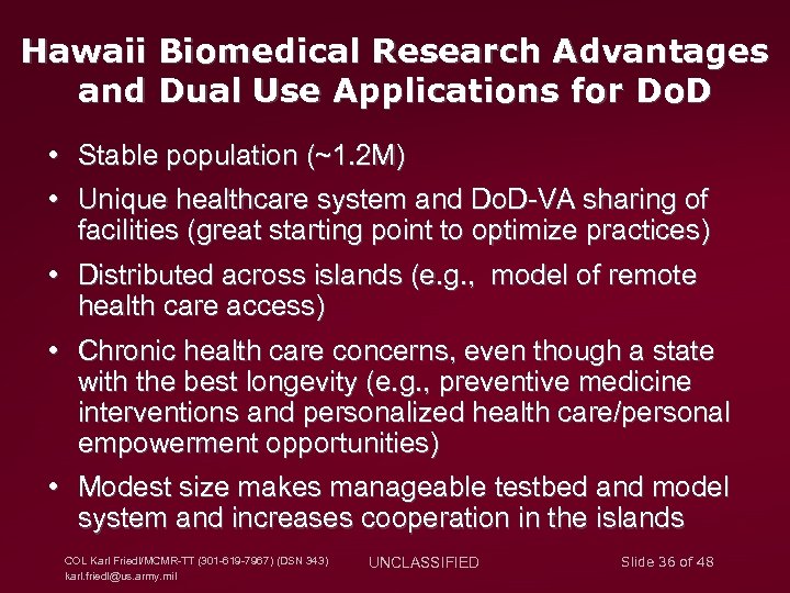 Hawaii Biomedical Research Advantages and Dual Use Applications for Do. D • Stable population