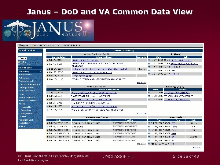 Janus – Do. D and VA Common Data View COL Karl Friedl/MCMR-TT (301 -619
