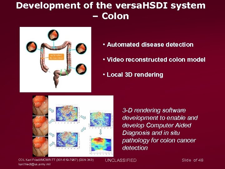 Development of the versa. HSDI system – Colon • Automated disease detection • Video