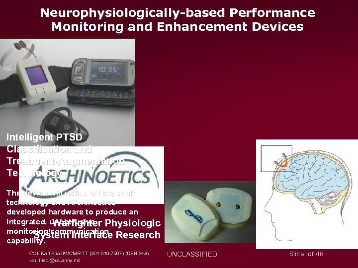 Neurophysiologically-based Performance Monitoring and Enhancement Devices Intelligent PTSD Classification and Treatment-Augmentation Technology The device