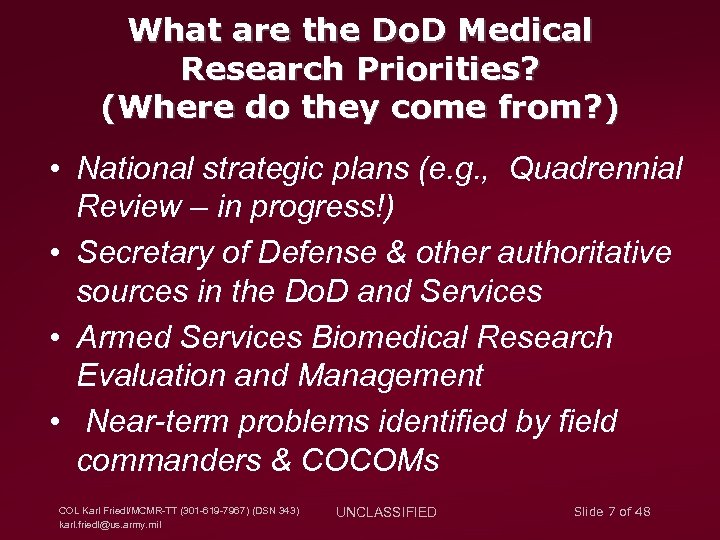 What are the Do. D Medical Research Priorities? (Where do they come from? )