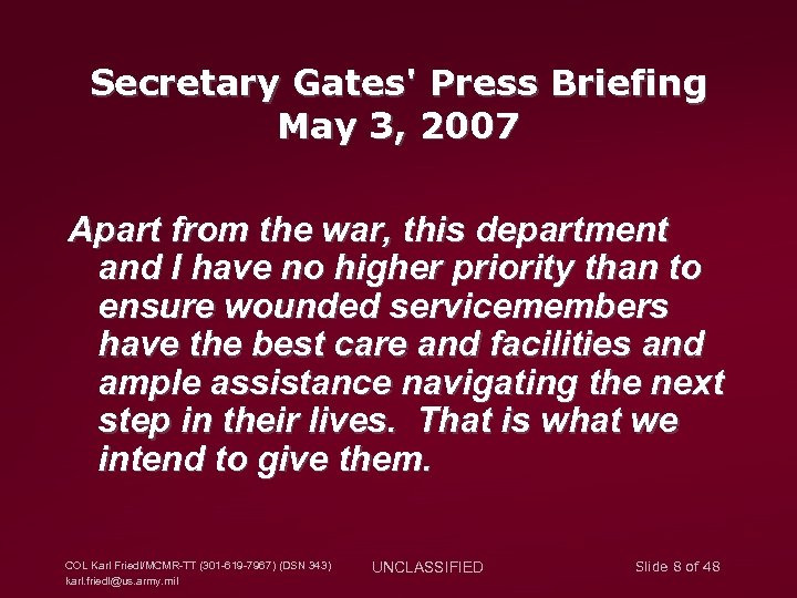 Secretary Gates' Press Briefing May 3, 2007 Apart from the war, this department and