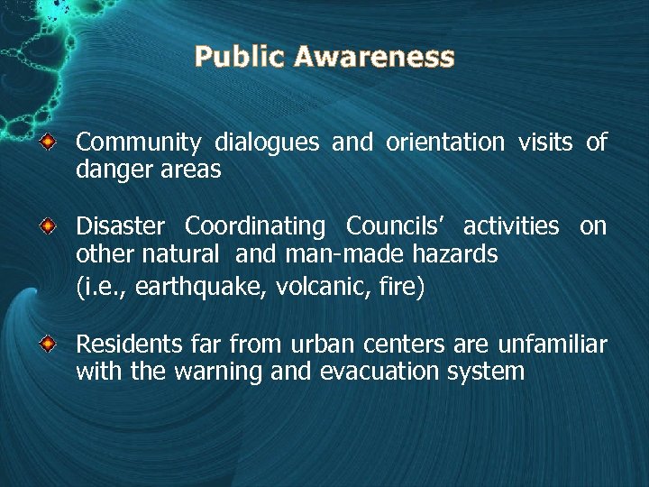 Public Awareness Community dialogues and orientation visits of danger areas Disaster Coordinating Councils’ activities