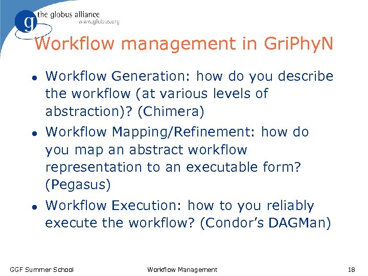 Workflow management in Gri. Phy. N l l l Workflow Generation: how do you