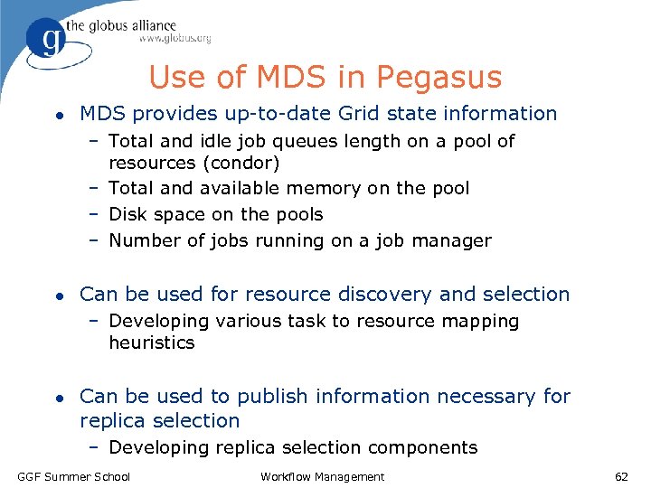 Use of MDS in Pegasus l MDS provides up-to-date Grid state information – Total