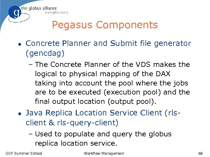 Pegasus Components l Concrete Planner and Submit file generator (gencdag) – The Concrete Planner