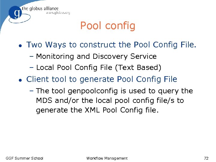 Pool config l Two Ways to construct the Pool Config File. – Monitoring and